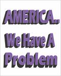 America..We Have A Problem